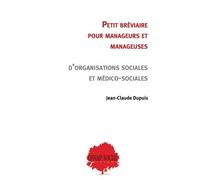 Petit bréviaire pour manageurs et manageuses d'organisations sociales et médico-sociales