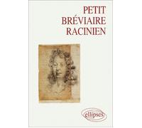 Petit Bréviaire racinien - Etienne Calais - Ellipses - Livre