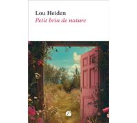 Petit brin de nature - Lou Heiden - Du Pantheon Eds - broché - Poésie