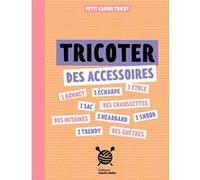 Petit cahier couture : Tricoter des accessoires - Collectif - Marie Claire - broché - Guide