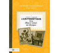 Petit cahier d'arithmétique: Jouez à réviser vos classiques