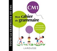 Larousse – Petit cahier de grammaire CM1 – Grammaire, Orthographe, Conjugaison, Vocabulaire