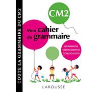 Larousse – Petit cahier de grammaire CM2 – Grammaire, Orthographe, Conjugaison, Vocabulaire