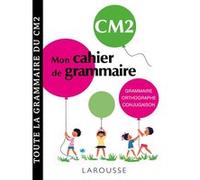 Petit cahier de grammaire LAROUSSE CM2 Collectif (Auteur)