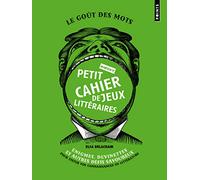 Petit cahier de jeux littéraires: Énigmes, devinettes et autres défis savoureux pour tester vos connaissances en littérature