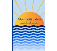 Petit cahier de notes pour tout noter: Cadeau pour homme, femme, enfant