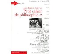 Petit cahier de philosophie, 2 Jean-Baptiste Scherrer (Auteur)