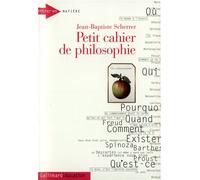 Petit cahier de philosophie Tome 1 - Jean-Baptiste Scherrer - Gallimard - broché - Scolaire / Universitaire