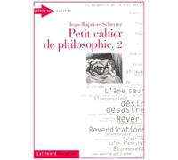 Petit Cahier De Philosophie - Tome 2, Carnet D'expériences