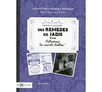 Petit cahier des remèdes d'autrefois