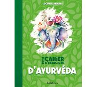 Petit cahier d'exercices d'ayurvéda - Sophie Benabi - Jouvence - broché - Guide