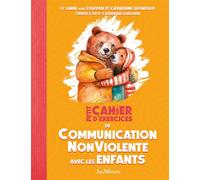 Petit cahier d'exercices de Communication NonViolente avec les enfants - Anne Van Stappen - Jouvence - broché - Guide