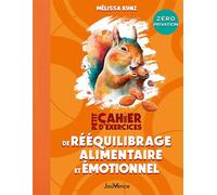 Petit cahier d'exercices de rééquilibrage alimentaire et émotionnel - Mélissa Kunz - Jouvence - broché - Guide