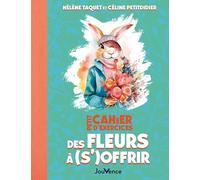 Petit Cahier D'exercices Des Fleurs À (S')Offrir