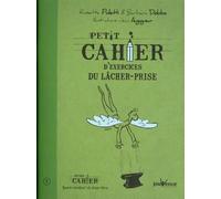 Petit cahier d'exercices du lâcher-prise