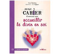 Petit Cahier D'exercices Pour Accueillir Le Divin En Soi