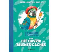 Petit Cahier d'exercices pour découvrir ses talents cachés