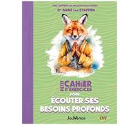 Petit Cahier D'exercices Pour Écouter Ses Besoins Profonds