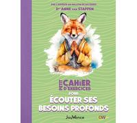 Petit Cahier d'exercices pour écouter ses besoins profonds