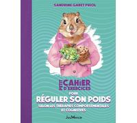 Petit cahier d'exercices pour réguler son poids selon les thérapies comportementales et cognitives - Sandrine Gabet-Pujol - Jouvence - broché - Guide