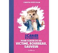 Petit Cahier d'exercices pour sortir du jeu victime, bourreau, sauveur - Christel Petitcollin - Jouvence - broché - Guide