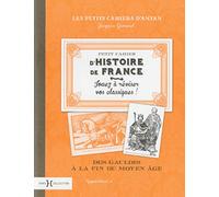 Petit cahier d'histoire de France: Des gaulois à la fin du moyen-âge (1)