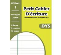 Petit Cahier Ecriture DYS: Carnet avec 4 lignes 4 couleurs | Format 17 x 22 cm | Interligne 7mm - 41 pages | Adapté aux Enfants Dyslexiques, Dyspraxiques ou Dysgraphiques.