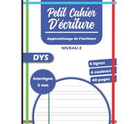 Petit Cahier Ecriture DYS: Carnet avec 4 lignes 4 couleurs | Interligne 5mm - 41 pages | Format 17 x 22 cm | Adapté aux Enfants Dyslexiques, Dyspraxiques ou Dysgraphiques.