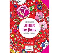 Petit cahier harmonie - Langage des fleurs - 100 coloriages sur pages détachables