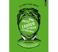Petit Cahier Inédit De Jeux Littéraires - Enigmes, Devinettes Et Autres Défis Savoureux Pour Tester Vos Connaissances En Littérature