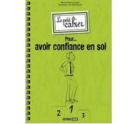 Petit cahier pour avoir confiance en soi