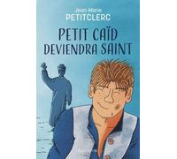 Petit caïd deviendra saint