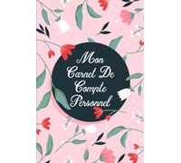 Petit Carnet de Compte Personnel: Mon carnet de suivi des depenses personnelles avec plus de 100 fiches à remplir