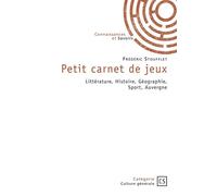 Petit carnet de jeux Littérature, Histoire, Géographie, Sport, Auvergne - Frédéric Stoufflet - Publibook - broché - Essai