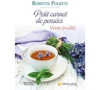 Petit carnet de pensées: vivre éveillé Rosette Poletti (Auteur)