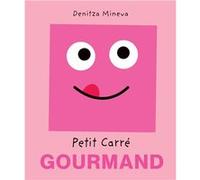 Petit carré gourmand MINEVA Denitza (Auteur)