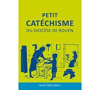Petit catéchisme du diocèse de Rouen