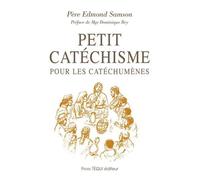 Petit catéchisme pour les cathéchumènes - Edmond Samson - Tequi - broché - Essai