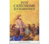 Petit catechisme sur l'eucharistie - Institut st cleme. - Parole Et Silence Eds - broché - Guide