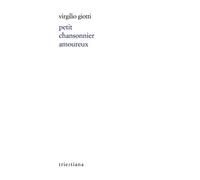 Petit chansonnier amoureux: Edition bilingue triestin-français