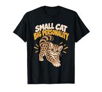 Petit Chat Grande Personnalité Chat Sauvage Mignon Tacheté T-Shirt