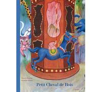 Petit cheval de bois - Danièle Fossette - Cipango - cartonné - Album jeunesse