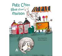 Petit chien rêve d'une maison Dalgachéva - Angélov (Auteur)