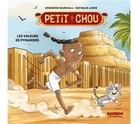 Amandine Marshall – Petit Chou : Les voleurs de pyramides – Document jeunesse – Broché