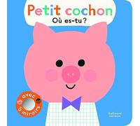 Petit cochon, où es-tu ?: Avec 5 miroirs