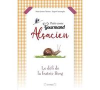 Petit conte Gourmand Alsacien Le défi de la fratrie Berg - Marie-Jeanne Thomas - I.d.l'edition - cartonné - Contes et légendes jeunesse