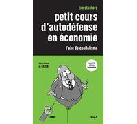 Petit cours d'autodéfense en économie: L'abc du capitalisme