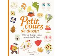 Petit cours de dessin 100 mini-dessins à réaliser en moins de 10 étapes - Analia Fratti - Hachette Pratique - broché - Guide