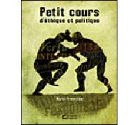 Petit cours d'éthique et politique - Martin Provencher - Gaetan Morin Cheneliere Education - broché - Essai