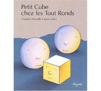 Petit Cube chez les Tout Ronds de Merveille. Christian (2002) Broché
